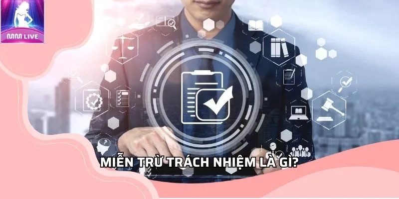 mien-tru-trach-nhiem-la-gi