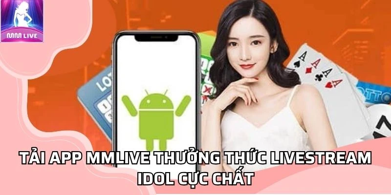 Tải app MMLIVE