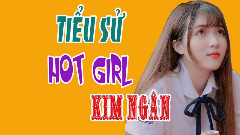 tiểu sử hot girl kim ngân